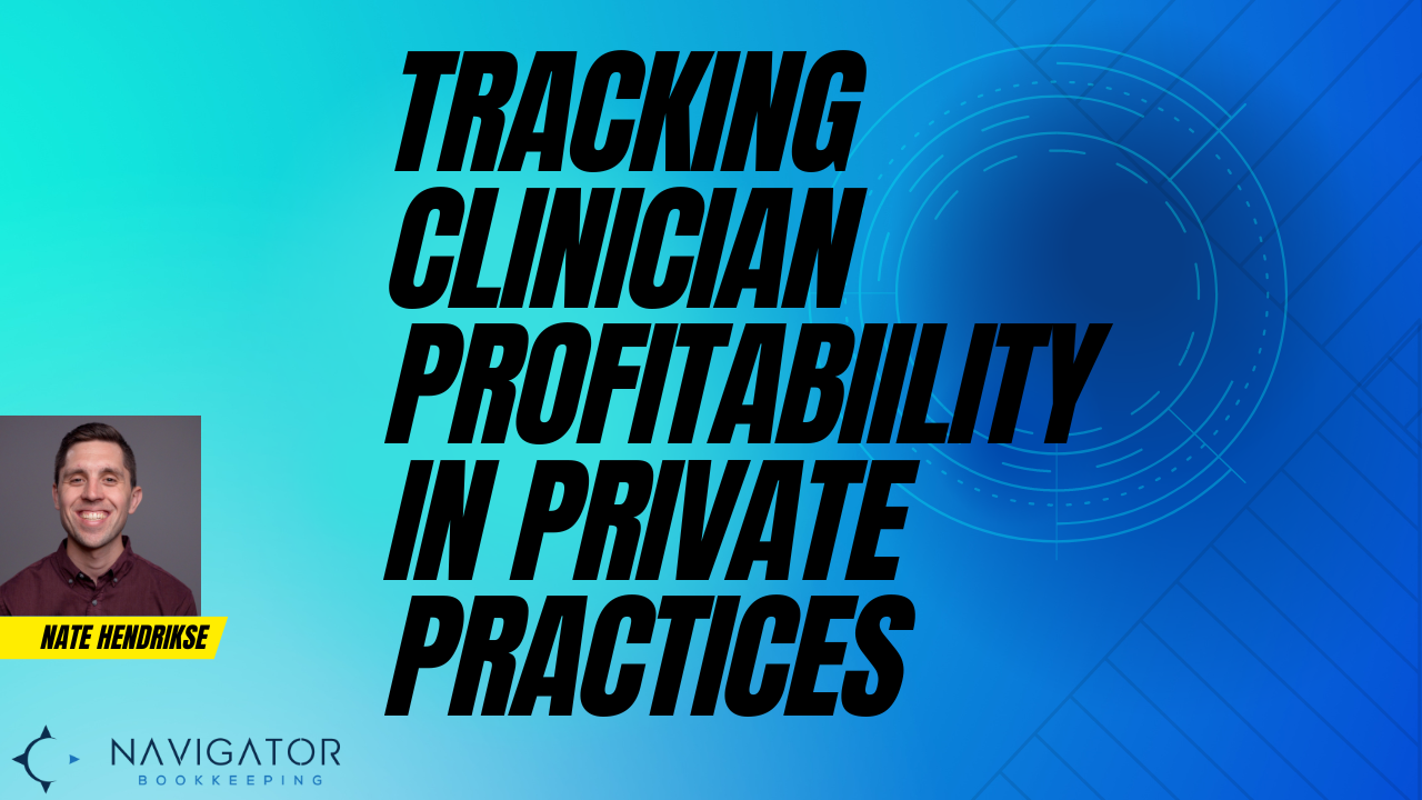 Tracking Clinician Profitability in Private Practices